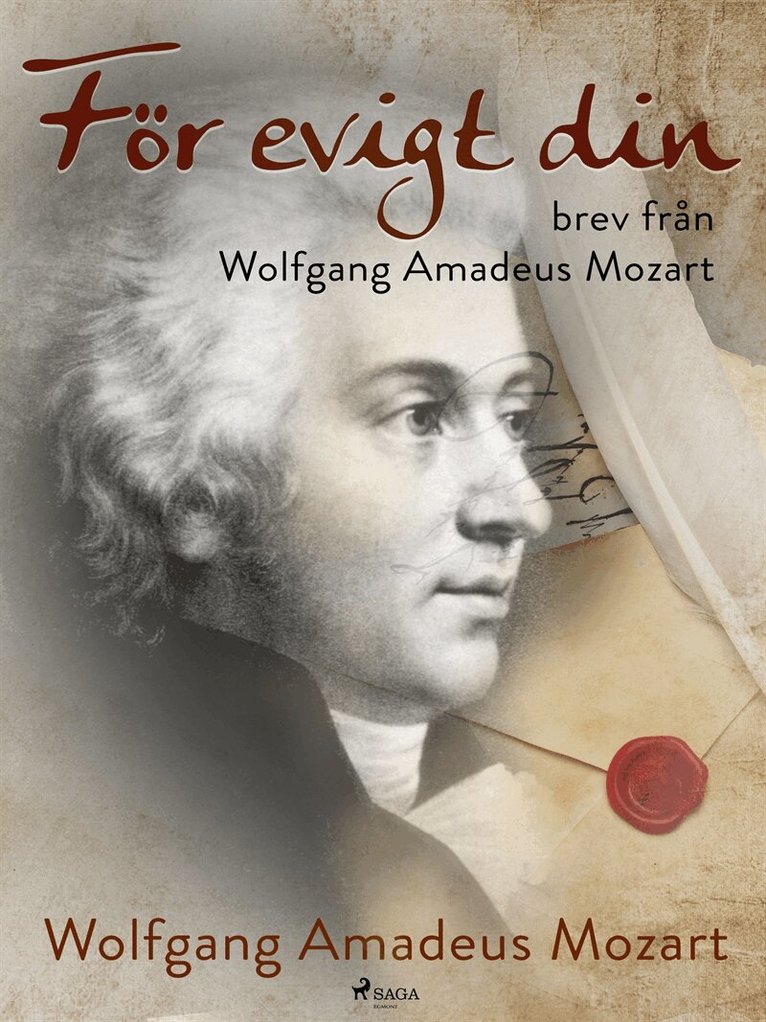 Wolfgang Amadeus Mozart - För evigt din: brev från Wolfgang Amadeus Mozart, E-bok