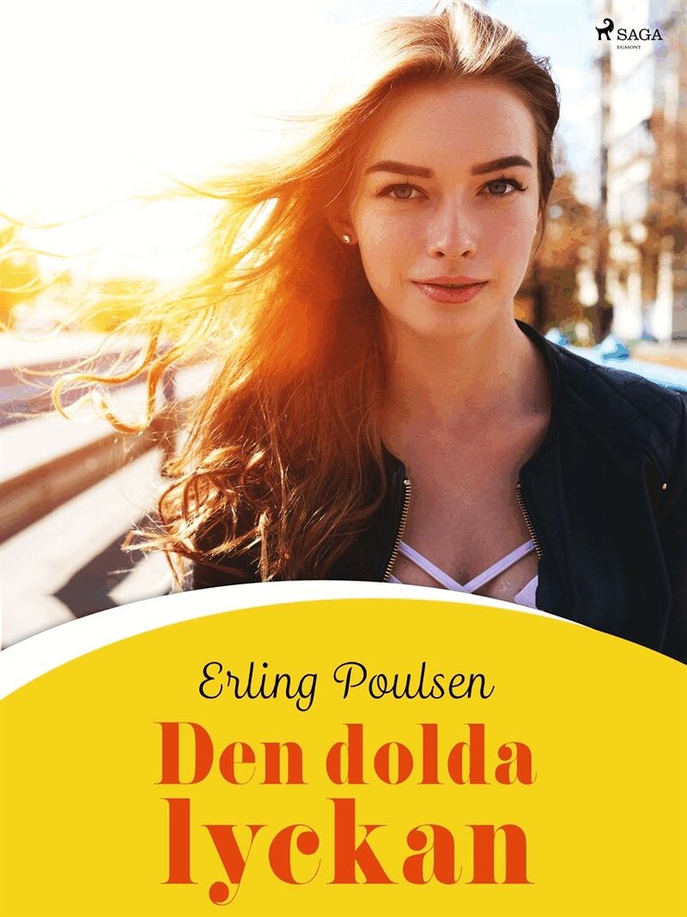 Erling Poulsen - Den dolda lyckan, E-bok
