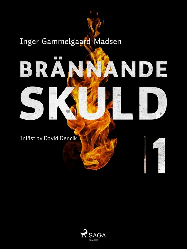 Inger Gammelgaard Madsen - Brännande skuld: Del 1, E-bok
