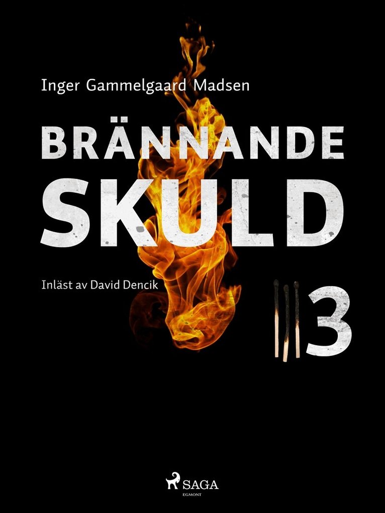 Inger Gammelgaard Madsen - Brännande skuld: Del 3, E-bok