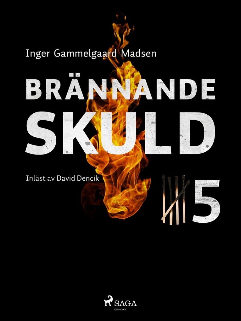 Inger Gammelgaard Madsen - Brännande skuld: Del 5, E-bok