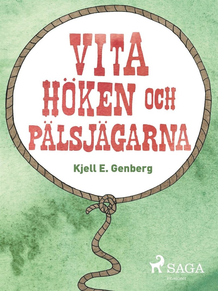 Kjell E. Genberg - Vita höken och päljsjägarna, E-bok