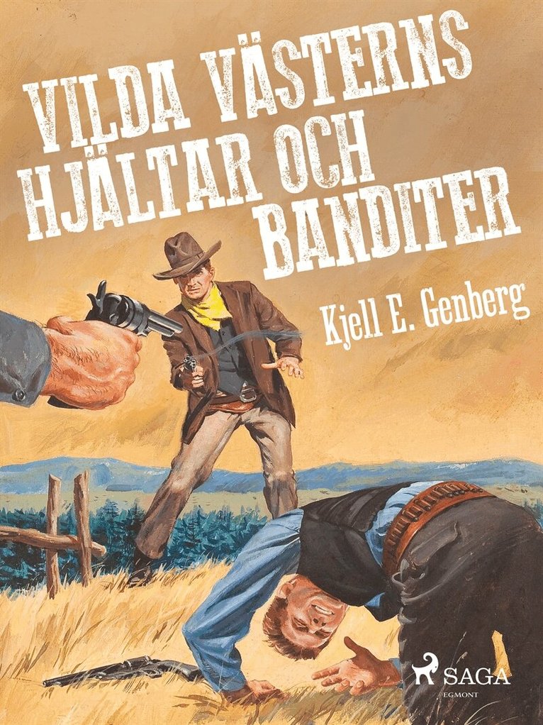 Kjell E. Genberg - Vilda västerns hjältar och banditer, E-bok
