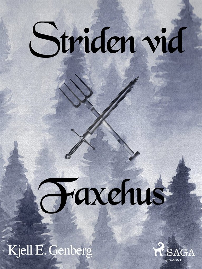 Kjell E. Genberg - Striden vid Faxehus, E-bok