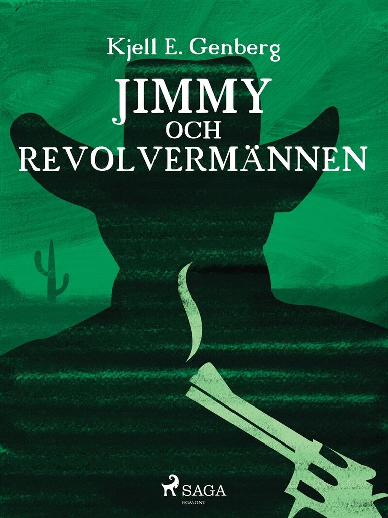 Kjell E. Genberg - Jimmy och revolvermännen, E-bok