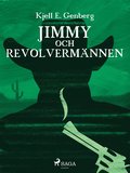Jimmy och revolvermnnen