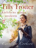 Tilly Trotter: krlekens mnga ansikten
