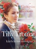 Tilly Trotter: krlekens irrvgar