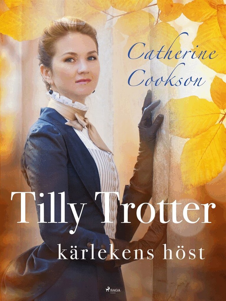 Catherine Cookson - Tilly Trotter: kärlekens höst, E-bok