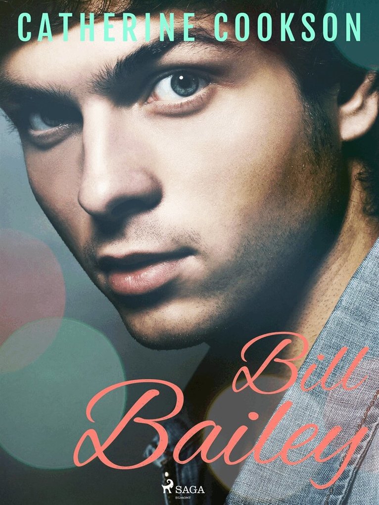 Catherine Cookson - Bill Bailey, E-bok
