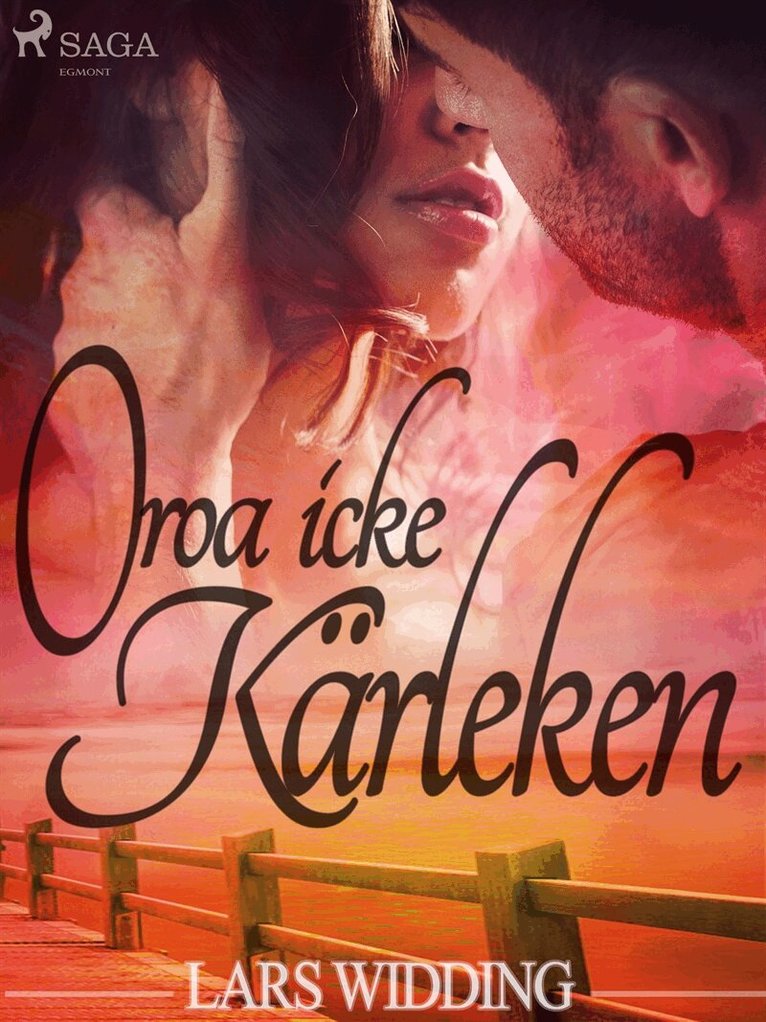 Lars Widding - Oroa icke kärleken, E-bok