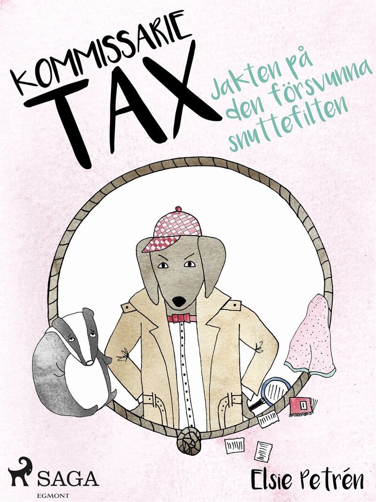 Elsie Petrén - Kommissarie Tax: Jakten på den försvunna snuttefilten, E-bok