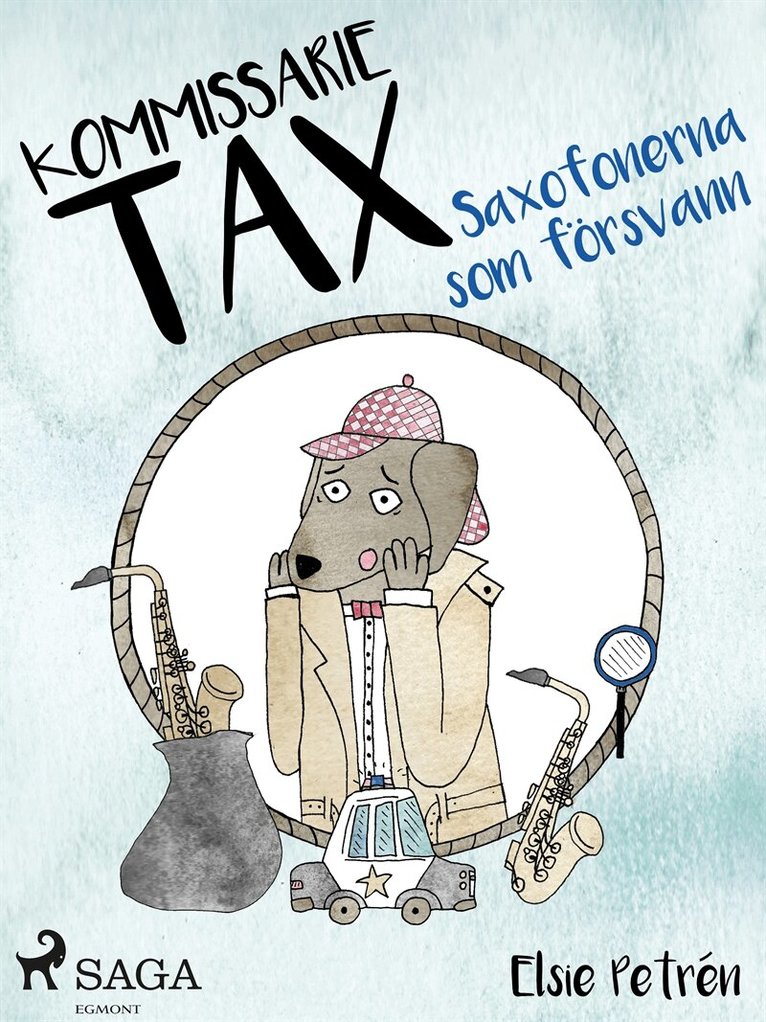 Elsie Petrén - Kommissarie Tax: Saxofonerna som försvann, E-bok