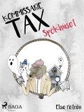 Kommissarie Tax: Spkhuset