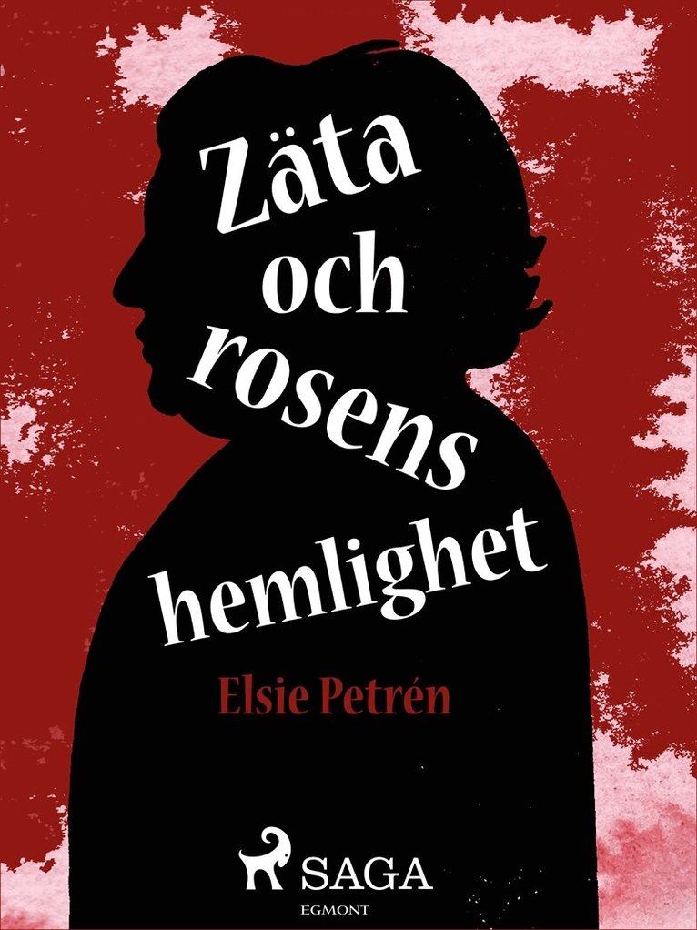 Elsie Petrén - Zäta och rosens hemlighet, E-bok