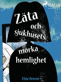 Zta och sjukhusets mrka hemlighet