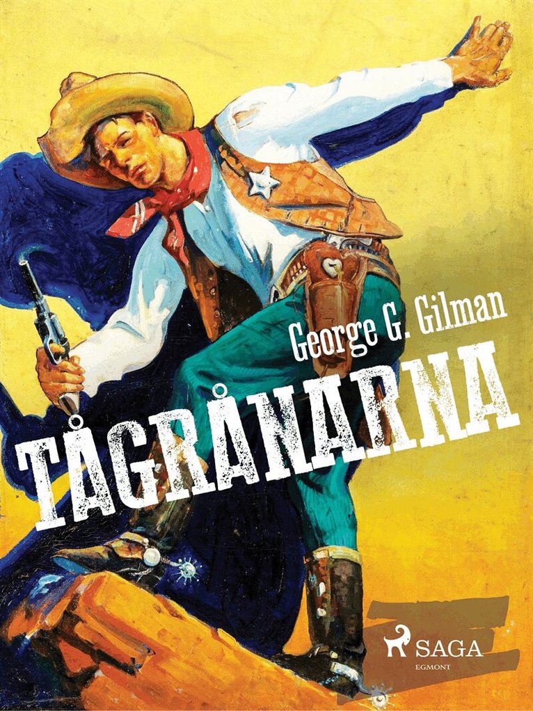 George G. Gilman - Tågrånarna, E-bok