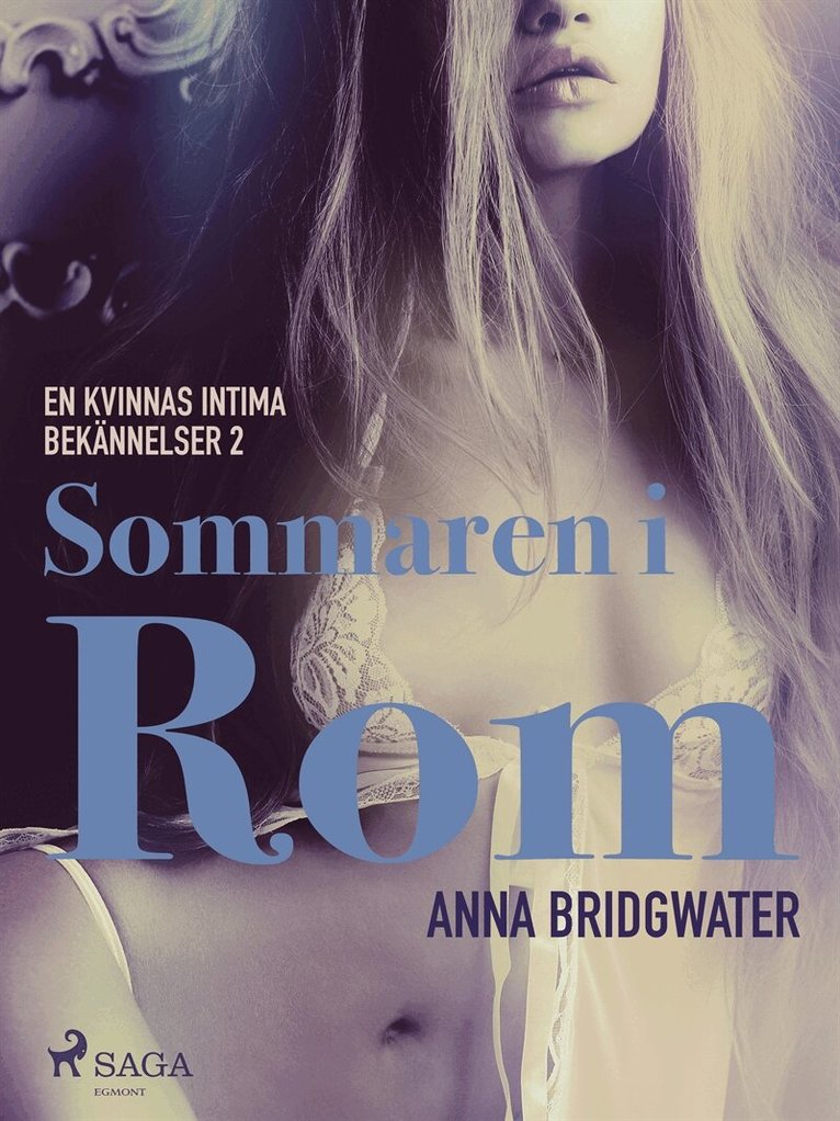 Anna Bridgwater - Sommaren i Rom - En kvinnas intima bekännelser 2, E-bok