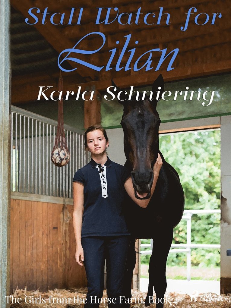 Karla Schniering - The Girls from the Horse Farm 4 - Stall Watch for Lilian, E-bok