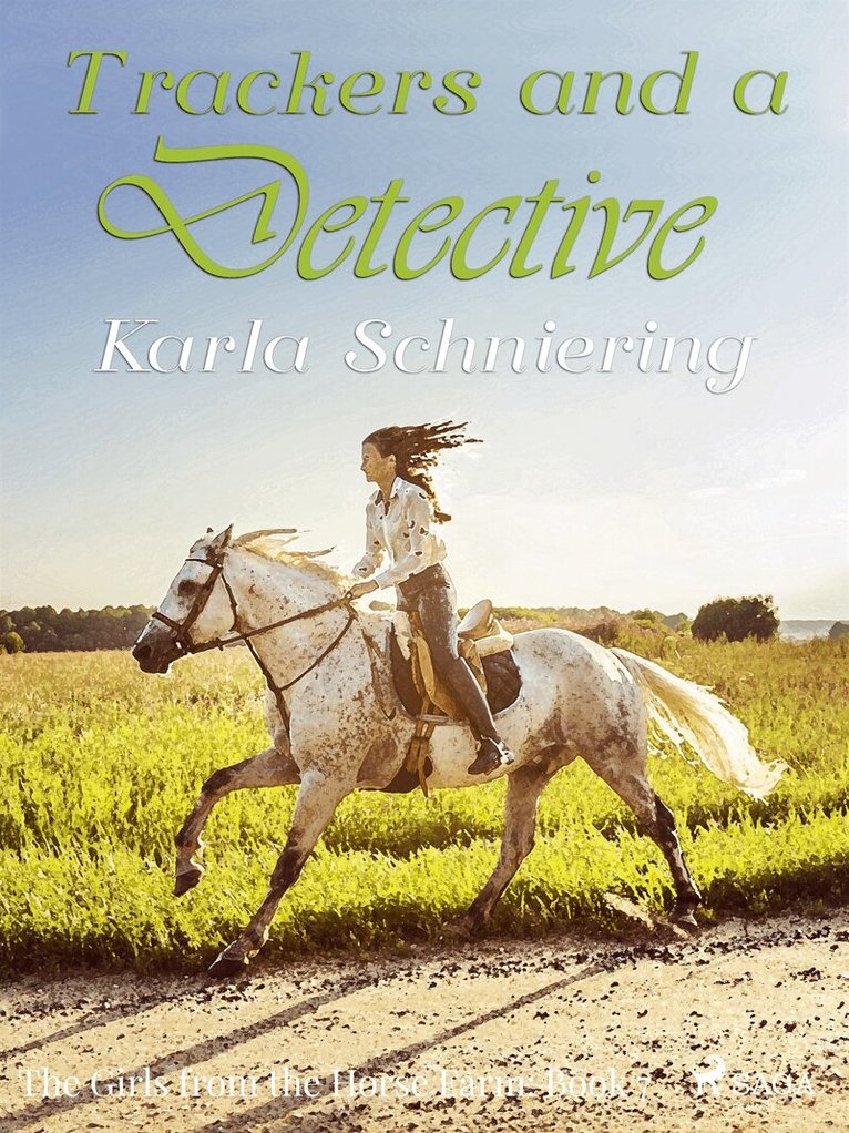 Karla Schniering - The Girls from the Horse Farm 7 - Trackers and a Detective, E-bok