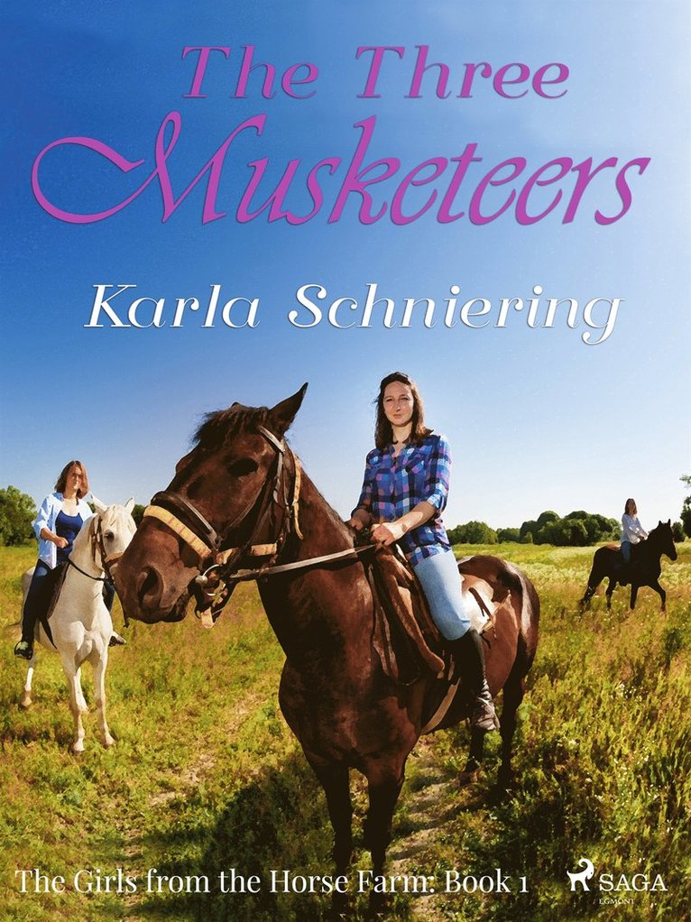 Karla Schniering - The Girls from the Horse Farm 1 - The Three Musketeers, E-bok