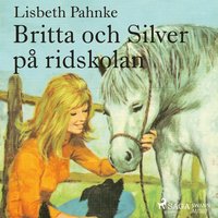 e-Bok Britta och Silver på ridskolan <br />                        Ljudbok