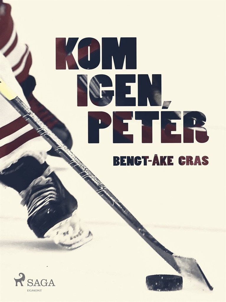 Bengt-Åke Cras - Kom igen, Peter, E-bok