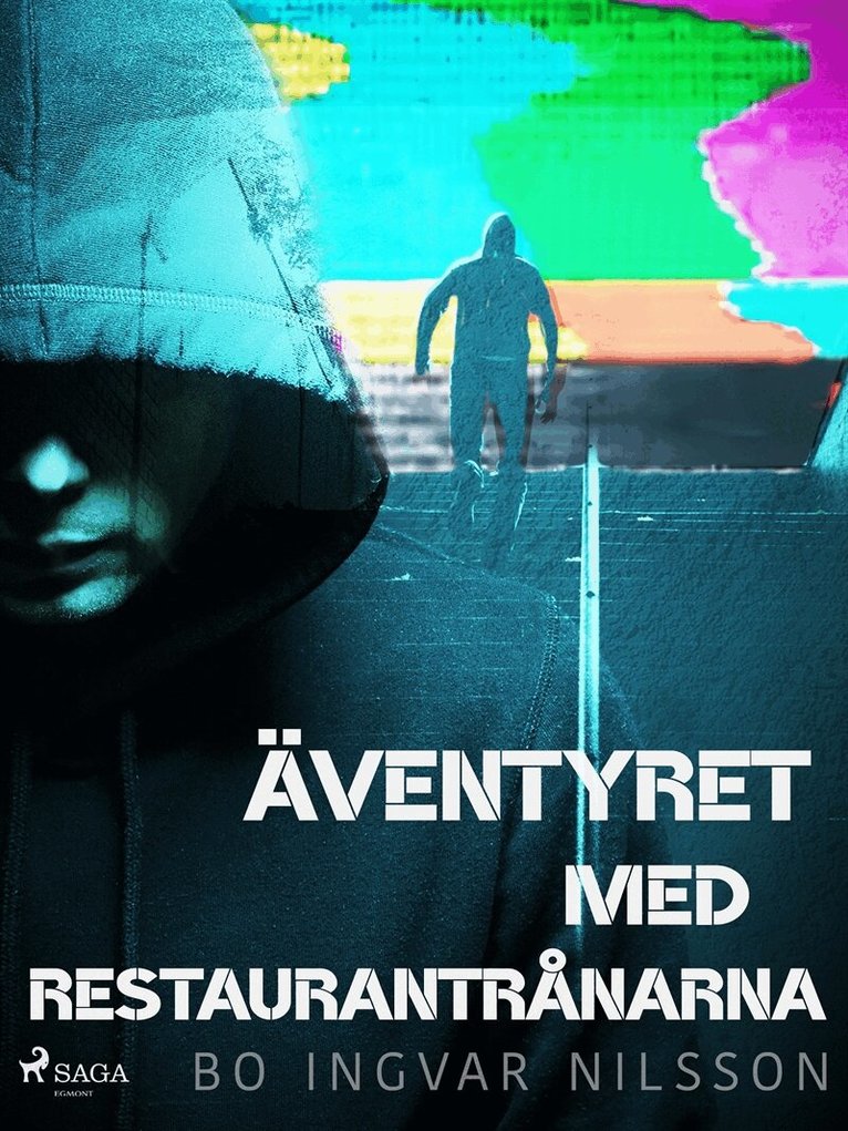 Bo Ingvar Nilsson - Äventyret med restaurantrånarna, E-bok