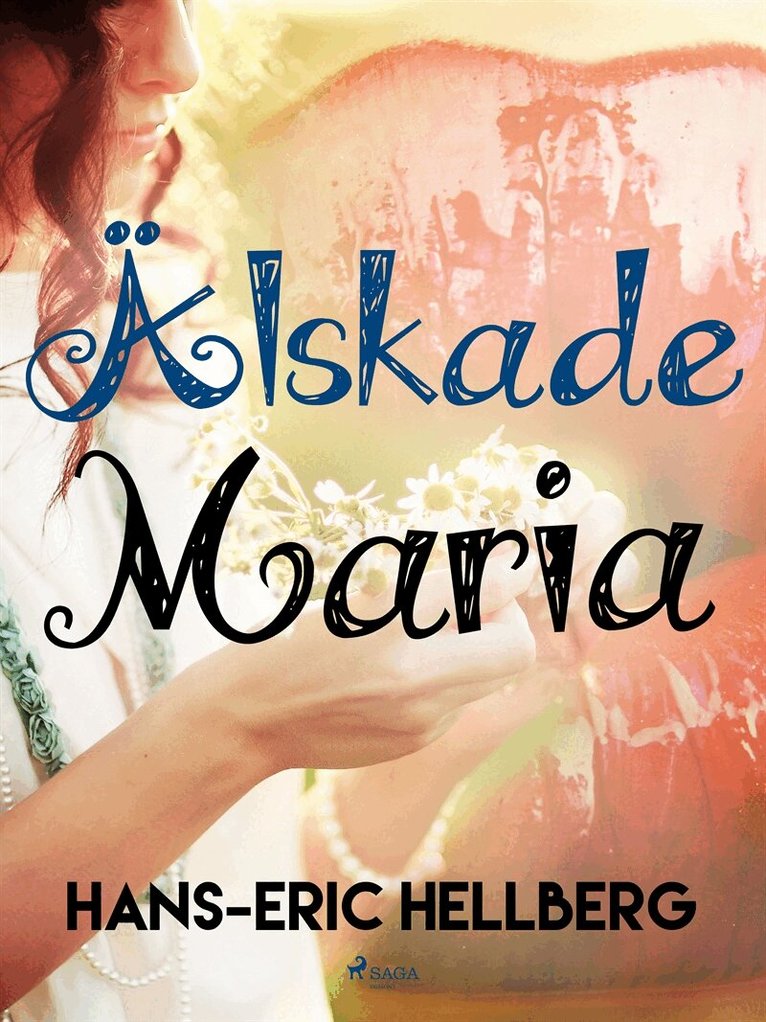 Hans-Eric Hellberg - Älskade Maria, E-bok