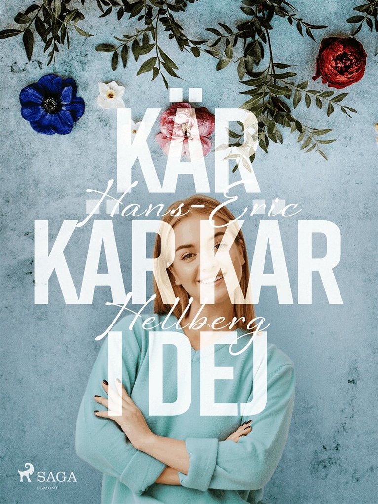 Hans-Eric Hellberg - Kär kär kär i dej, E-bok