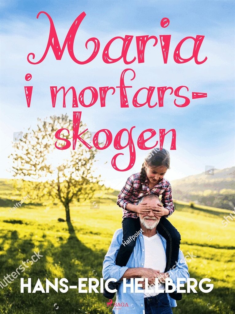 Hans-Eric Hellberg - Maria i morfars-skogen, E-bok