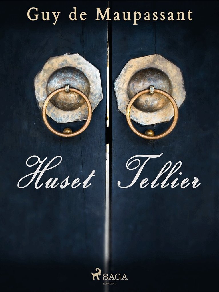 Guy de Maupassant - Huset Tellier, E-bok
