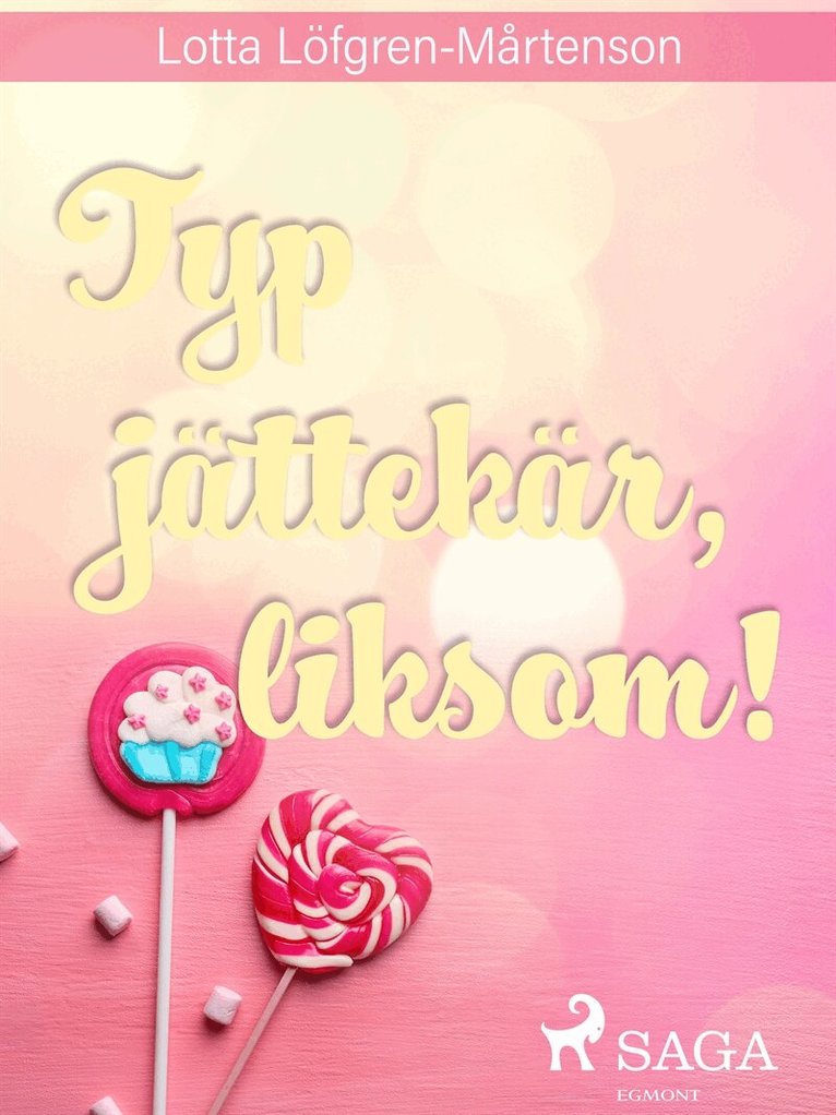 Lotta Löfgren Mårtenson - Typ jättekär, liksom!, E-bok