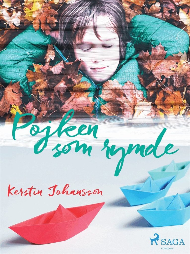 Kerstin Johansson - Pojken som rymde, E-bok