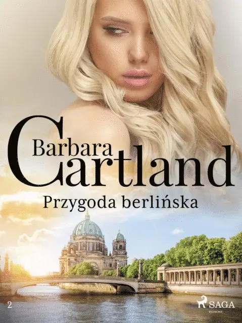 Barbara Cartland - Przygoda berlińska - Ponadczasowe historie miłosne Barbary Cartland, E-bok. Tillgänglighet: Lägg i varukorg