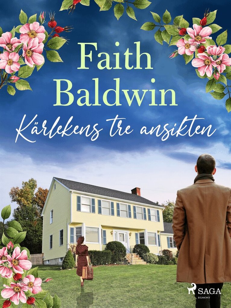 Faith Baldwin - Kärlekens tre ansikten, E-bok