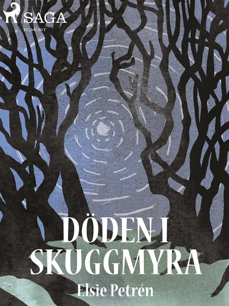 Elsie Petrén - Döden i Skuggmyra, E-bok