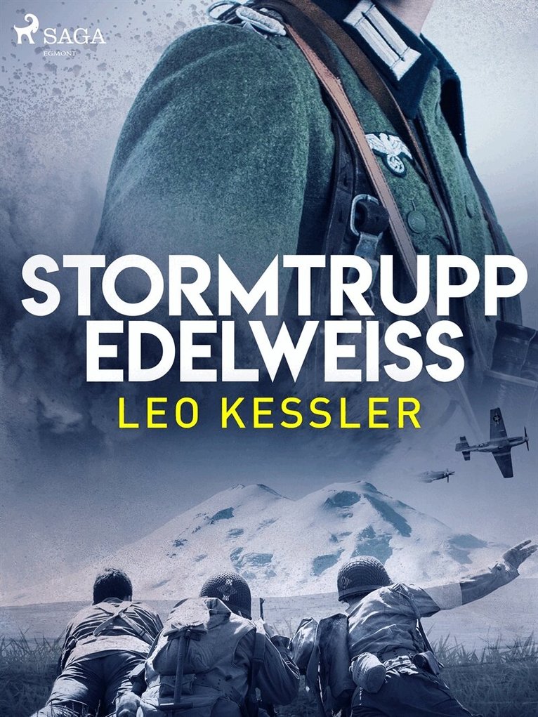 Leo Kessler - Stormtrupp Edelweiss, E-bok
