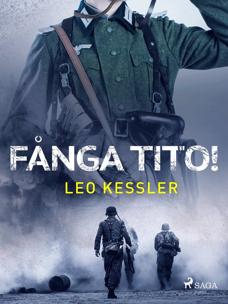 Leo Kessler - Fånga Tito!, E-bok