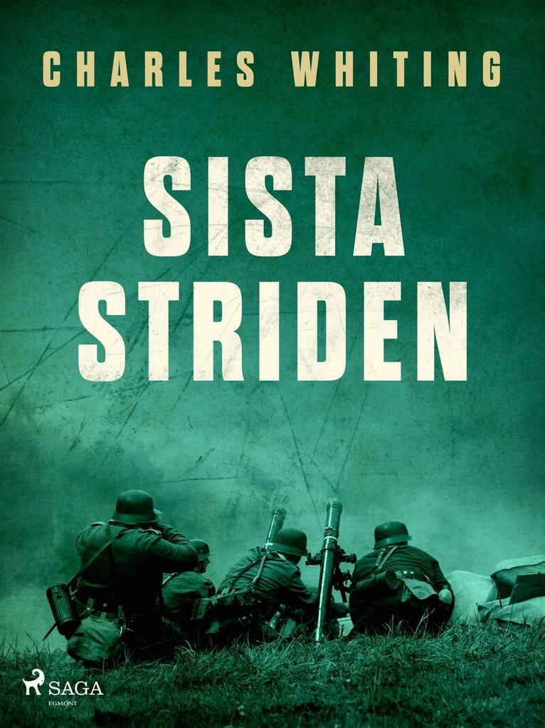 Charles Whiting - Sista striden, E-bok