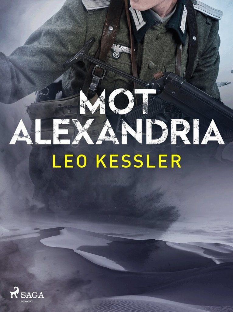 Leo Kessler - Mot Alexandria, E-bok