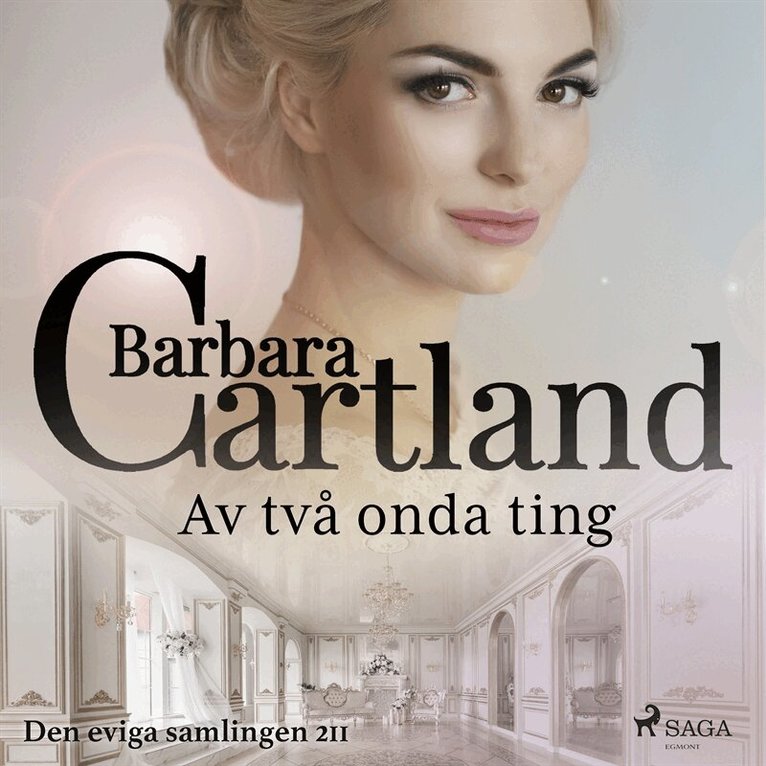 Barbara Cartland - Av två onda ting, Ljudbok