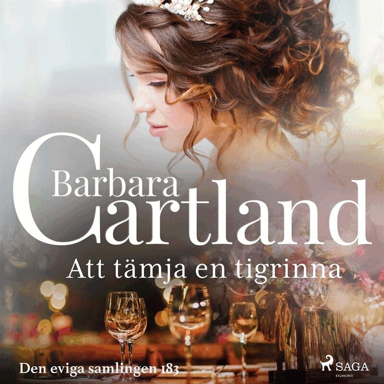 Barbara Cartland - Att tämja en tigrinna, Ljudbok