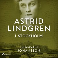 e-Bok Astrid Lindgren i Stockholm <br />                        Ljudbok