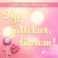 e-Bok Typ jättekär, liksom! <br />                        Ljudbok