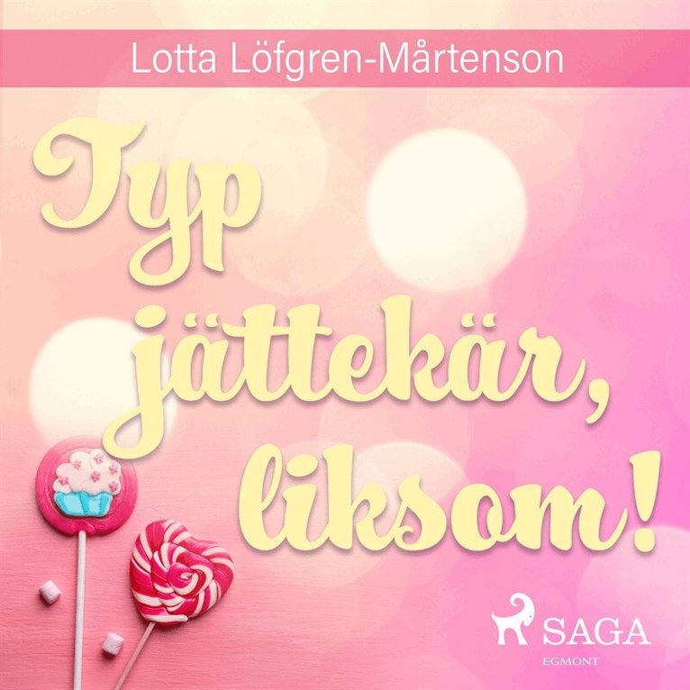 Lotta Löfgren Mårtenson - Typ jättekär, liksom!, Ljudbok