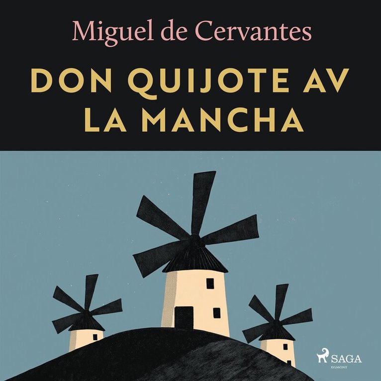 Miguel de Cervantes - Don Quijote av la Mancha, Ljudbok