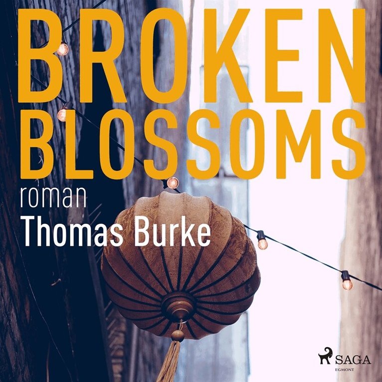Thomas Burke - Broken blossoms, Ljudbok