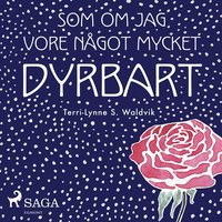 e-Bok Som om jag vore något mycket dyrbart <br />                        Ljudbok