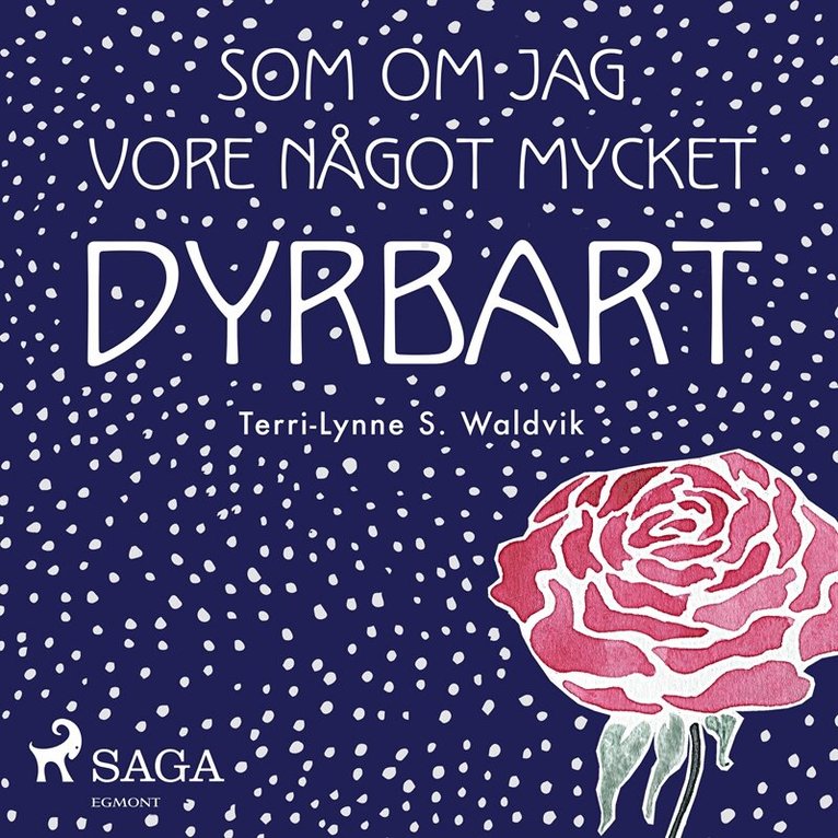 Terri-Lynne S. Waldvik - Som om jag vore något mycket dyrbart, Ljudbok. Tillgänglighet: Lägg i varukorg